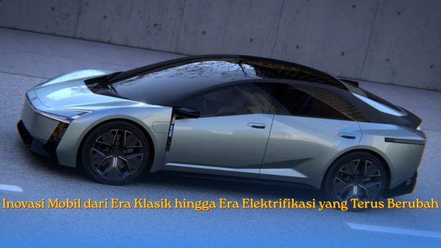Inovasi Mobil dari Era klasik